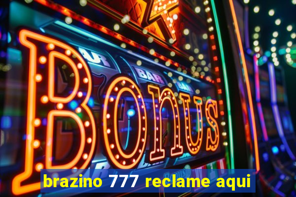 brazino 777 reclame aqui